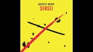 Maurice Moore - sensei. (Prod. KingBNJMN + Auracle + Maurice Moore) RnBass