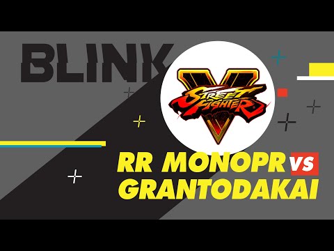 RR MonoPR vs GranTODAKAI | Blink in da House: SFV:CE - Pool C1