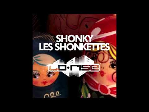Shonky - Les Shonkettes (Bertrand Dupart Remix)
