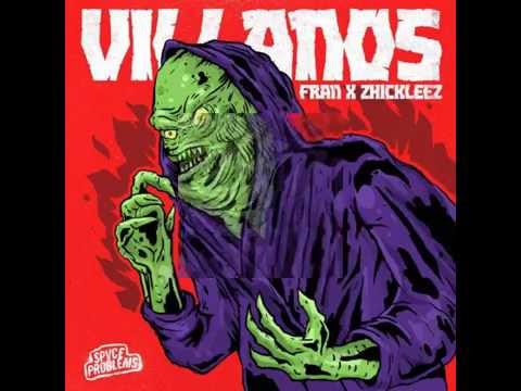 ZHICKLEEZ x FRAN - VILLANOS