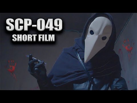 SCP-049 - Plague Doctor (SCP Live Action Short Film)