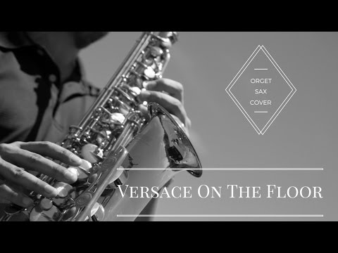 Versace On The Floor - Sax Cover by Orget Sadiku