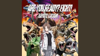 ARE YOU READY? FIGHT!