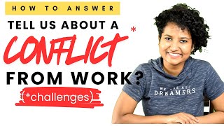 Interview Question: Tell us about a CONFLICT from WORK! | BEST ANSWER ✓