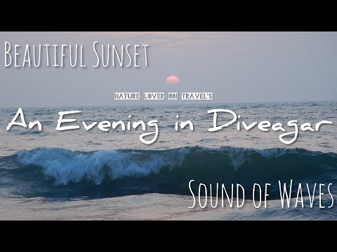 An Evening in Diveagar | Beautiful Sunset | Sound of Waves | Diveagar Beach
