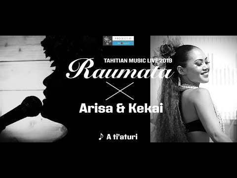 #4 A ti’aturi / Raumata with Arisa & Kekai - Tahitian Music Live 2019