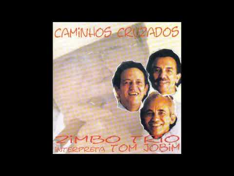 Caminhos Cruzados - Zimbo Trio - Tom Jobim 1995 Full Album