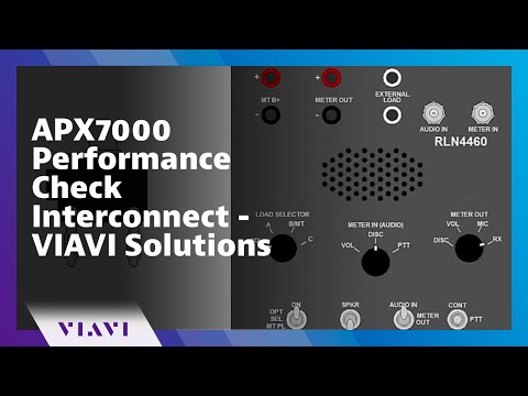 APX7000 Performance Check Interconnect - VIAVI Solutions