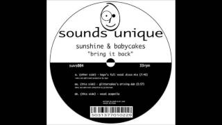 Sunshine & Babycakes - Bring It Back (Kayos Full Vocal Disco Mix)