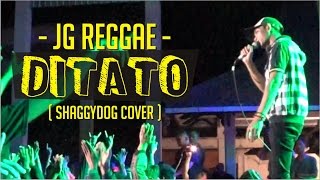 Download lagu JG REGGAE - DITATO (Shaggydog Cover) - Live at Baktiphoria 2016 mp3