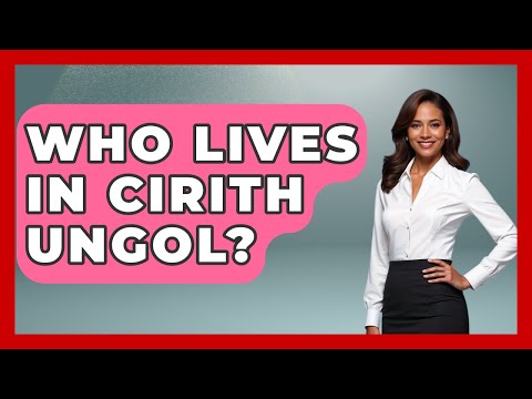 Who Lives In Cirith Ungol? - Test