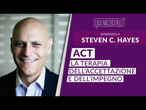 ACT: la terapia dell'accettazione e dell'impegno - Intervista a Steven Hayes