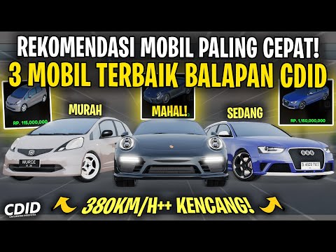 REKOMENDASI MOBIL TERCEPAT UNTUK BALAPAN DI CDID ! MURAH SAMPAI MAHAL - Car Driving Indonesia V1.6