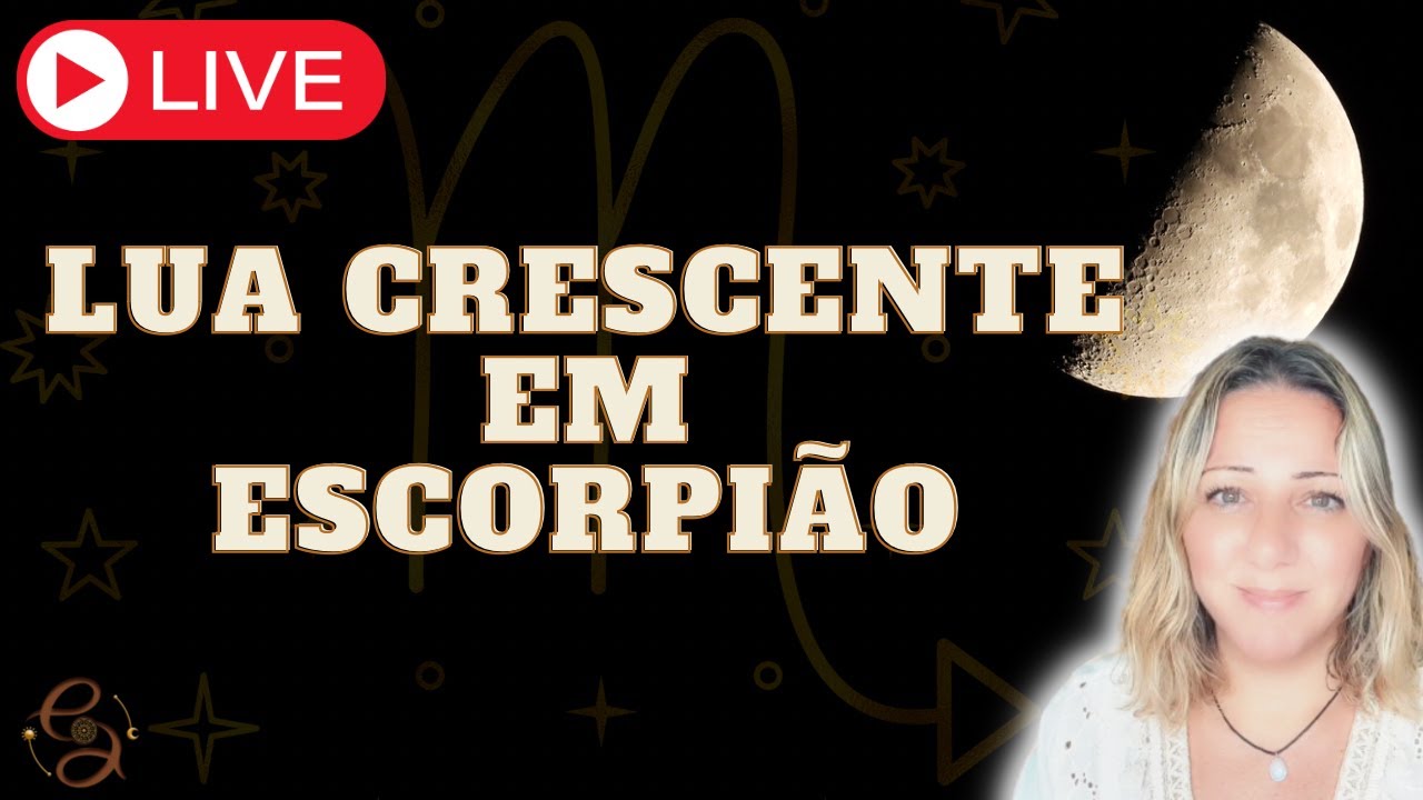 🔴 LIVE | LUA CRESCENTE em ESCORPIÃO | 12 a 19 Agosto 2024