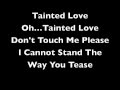 Tainted Love Soft Cell Lyrics 