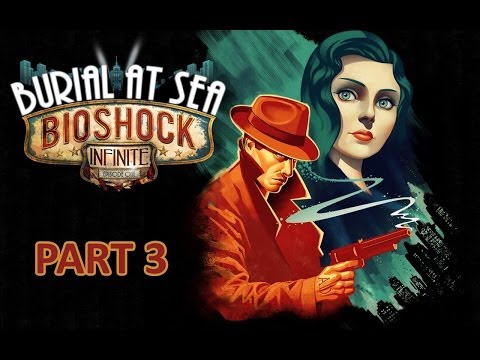Bioshock Infinite Burial At Sea Walkthrough - Part 3