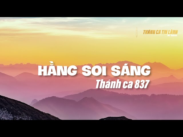 THÁNH CA 837 | HẰNG SOI SÁNG | KARAOKE THÁNH CA TIN LÀNH