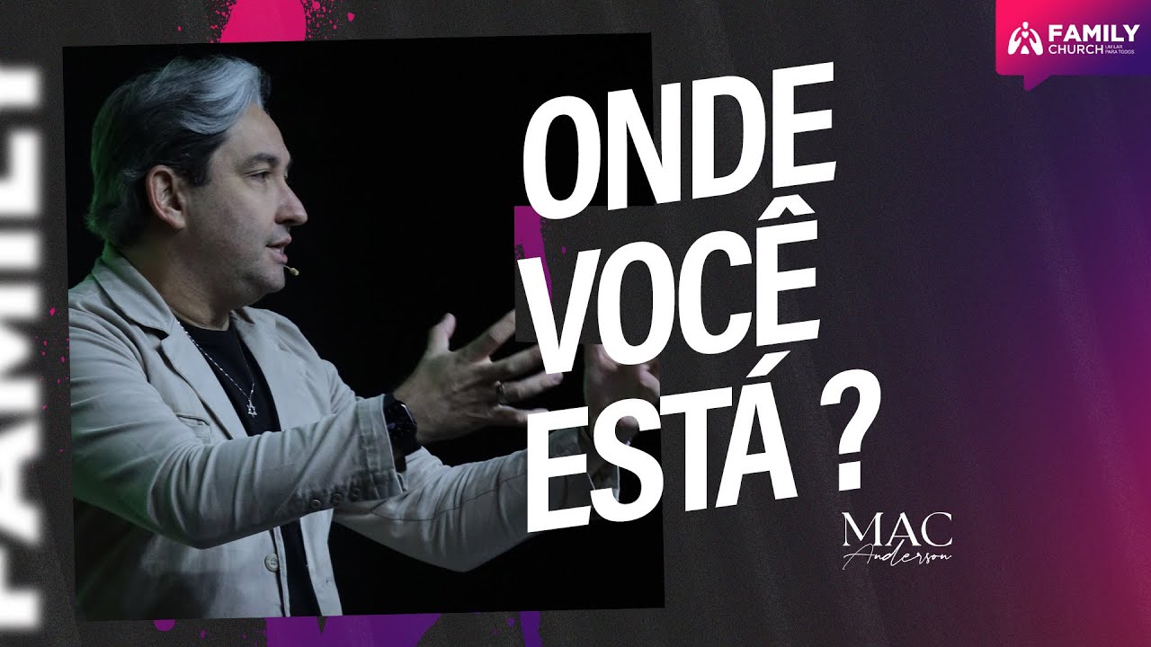 ONDE VOCÊ ESTÁ ? - PR MAC ANDERSON
