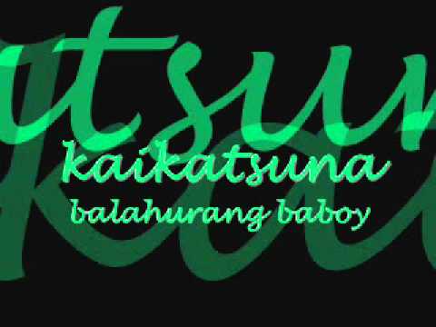 kaikatsuna- balahurang baboy