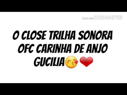 O Close - carinha de anjo tema: Gustavo e Cecilia (em letra)