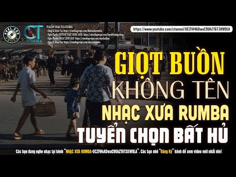 Nhạc Xưa Rumba Hiếm Có Vô Cùng | GIỌT BUỒN KHÔNG TÊN - Lk Nhạc Lính Xưa 1975 Thời Chiến Bất Hủ