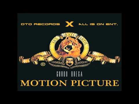 All Is On Entertainment & DTO Records Present- Gordo Brega "Motion Picture"