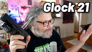 Glock 21 - But why though