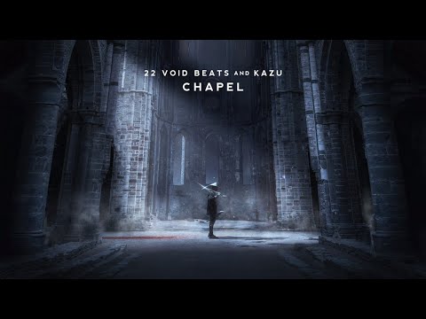 22 Void Beats & Kazu - Chapel
