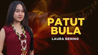 Download lagu Patut Bula by Laura Bening mp3