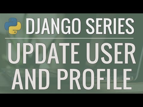 Learn Python Django Tutorial Full Featured Web App Part 9 Update User ...