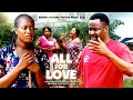 All For Love Season 2 Zubby Michael Sharon Ifedi Nigerian Movies 2025 Latest Full Movies