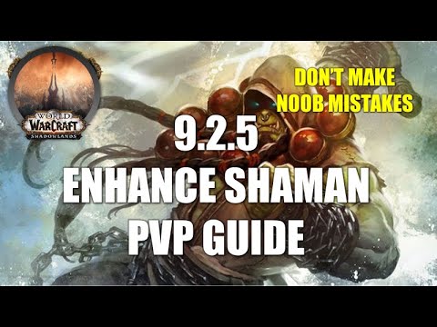 Shadowlands 9.2.5 Enhance Shaman PVP Guide #1