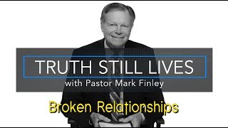 Broken Relationships (Truth Still Lives, Episode 7)