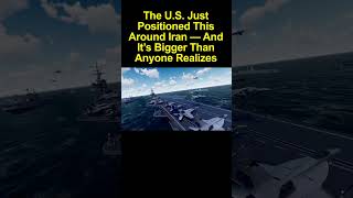 The U S  Just Positioned This Around Iran — And It’s Bigger Than Anyone Realizes