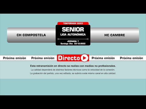 🎥​ CH Compostela - HC Cambre [Campeonato autonómico senior masculino | J7]