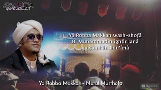Download lagu Ya Robba Makkah - Nurul Musthofa (Lirik) mp3