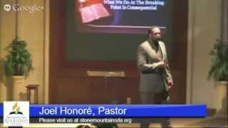 Sermon Stone Mountain Seventh-day Adventist Church June 22 2013 "Breaking Point" Pastor Joel Honoré