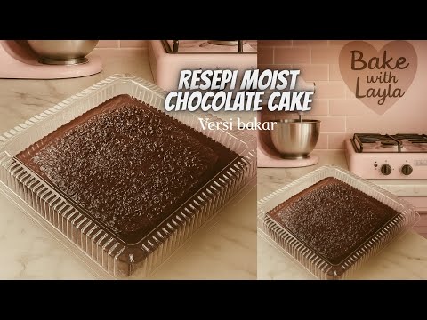 Resepi  Moist Chocolate Cake leleh! ( Versi Bakar)