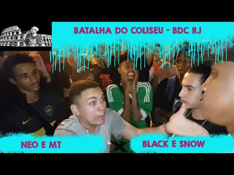 NEO E MT VS BLACK E SNOW - PRIMEIRA FASE - [SE PREPARA PRO DUDU] - BATALHA DO COLISEU #17