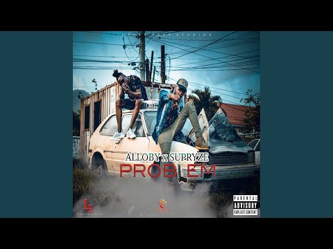 Problem (feat. Supryze)