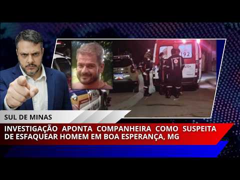 Investigação aponta companheira como suspeita de esfaquear homem em Boa Esperança, MG
