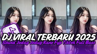 Download lagu DJ VIRAL TERBARU 2025 FULL BASS JEDAG JEDUG MENGKANE FYP TIK TOK mp3