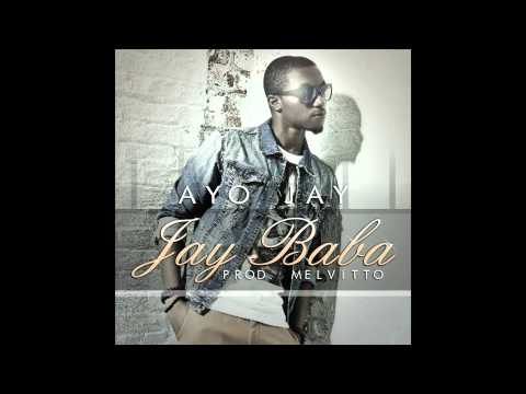 AYO JAY "JAY BABA" FREESTYLE PROD. MELVITTO