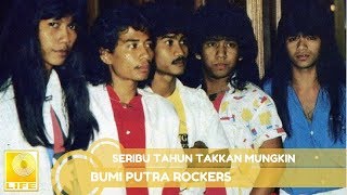 Download lagu Bumi Putra Rockers Seribu Tahun Takkan Mungkin... mp3