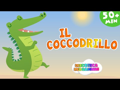 Il Coccodrillo + 50 minuti di Canzoni per Bambini