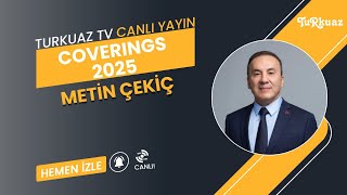 Coverings 2025 Fuarı Nasıl Geçiyor? Konuğumuz İMİB Yönetim Kurulu Başk