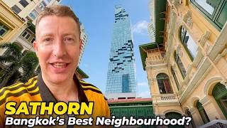 I’m Moving to Sathorn in Bangkok 🇹🇭 Is This Bangkok’s Best Neighbourhood?