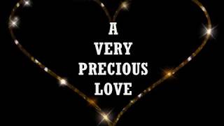 A VERY PRECIOUS LOVE - (Lyrics)