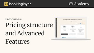 Pricing and Advanced features of Bookinglayer Explained