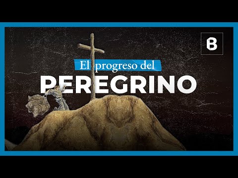 EL PROGRESO DEL PEREGRINO: Resumen y enseñanzas de la obra de JOHN BUNYAN | BITE